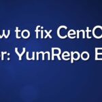 [2 Bước] YumRepo Error All mirror URLs are not using ftp http[s] or file