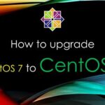 Nâng cấp CentOS 7 lên CentOS 8